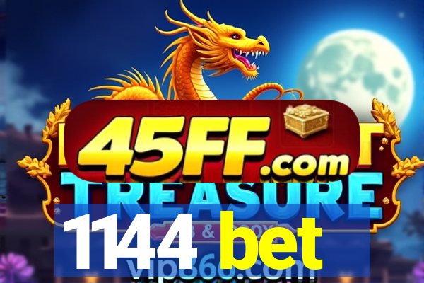 1144 bet